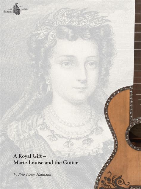 A Royal Gift Marie Louise and the Guitar