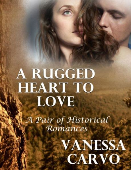 A Rugged EHart to Pait A Pair of Historical Romances