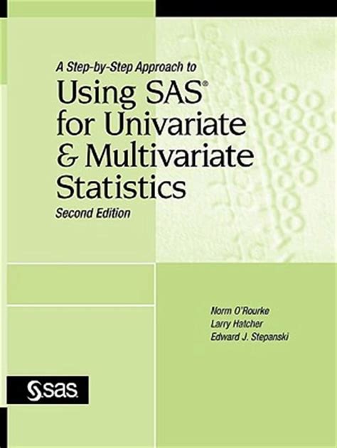 A Step-by-Step Approach to Using SAS for Univariate and Multivariate ... - coolestguyplanet.net