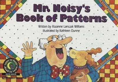 A STRY GUE Mr. Noisy’s Book of Patterns