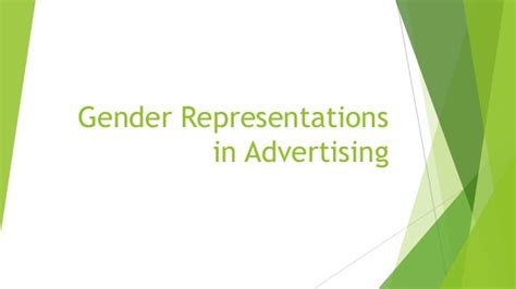 A STUDY of ADVERTISING Role of Gender Representations
