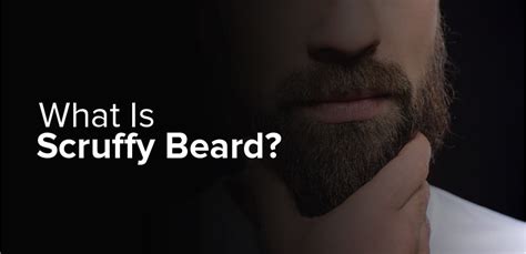 A Scruffy Beard - What It Is And How To Style It - Razor idea