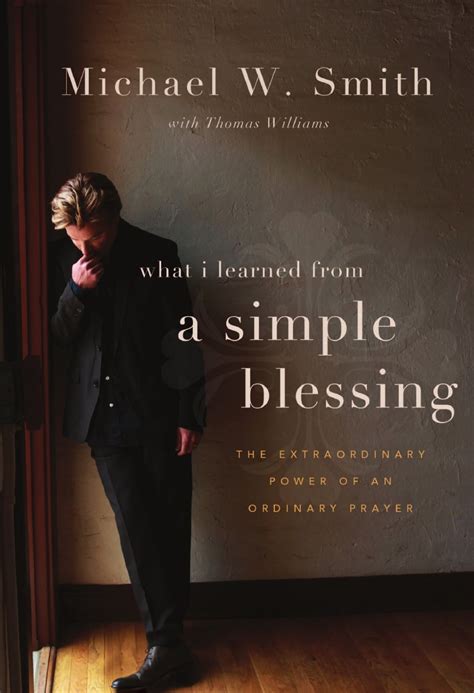 A Simple Blessing by Michael W Smith Excerpt