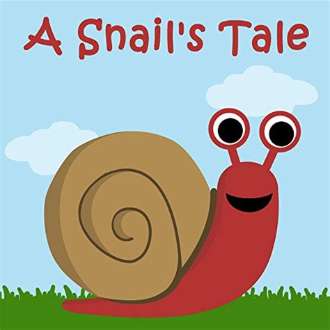 A Snail s Tale