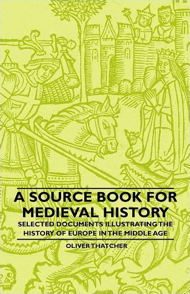 A Source Book for Medieval History