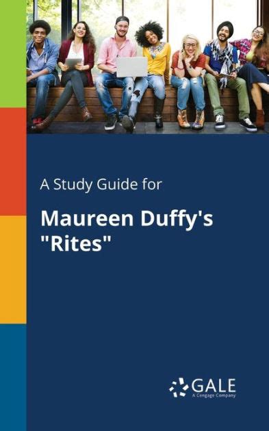 A Study Guide for Maureen Duffy s Rites