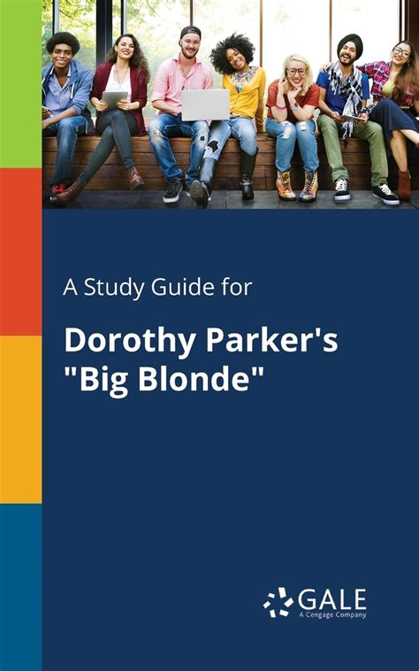 A Study Guide for Dorothy Parker s Big Blonde