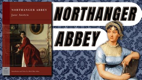 A Study Guide for Jane Austen s Northanger Abbey