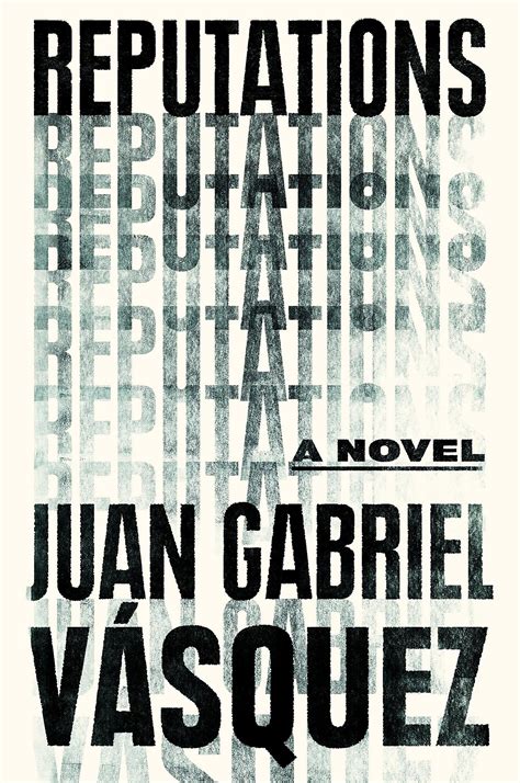 A Study Guide for Juan Gabriel V squez s Reputations
