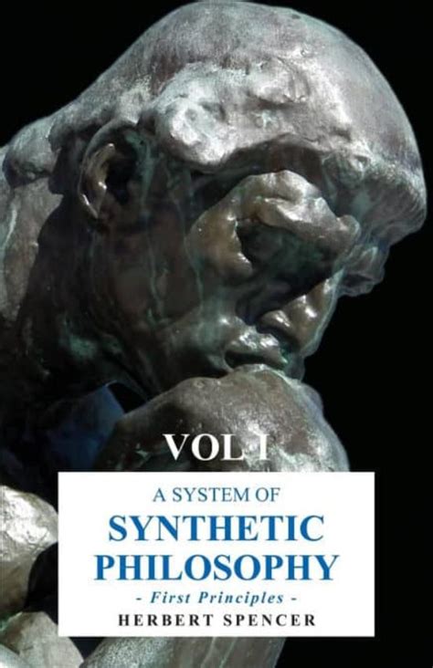 A System of Synthetic Philosophy First Principles Vol I