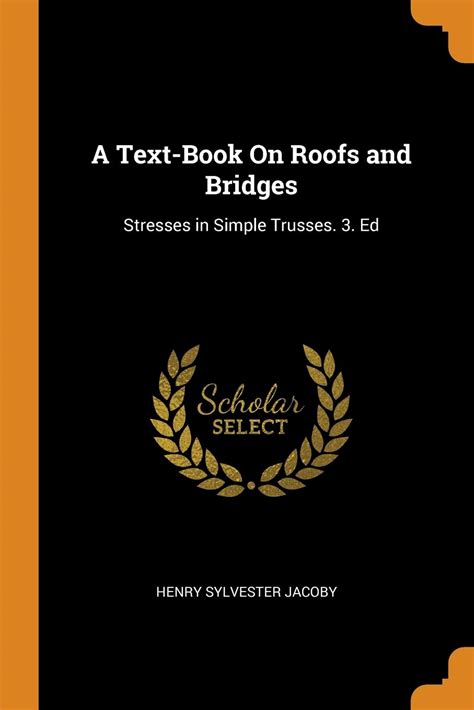 A Text Book On Roofs And Bridges