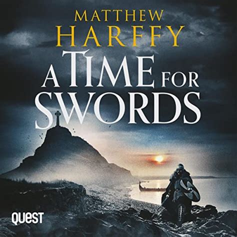 A Time for Swords (A Time for Swords, #1) by Matthew …