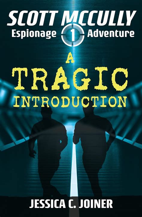 A Tragic Introduction A Scott McCully Espionage Adventure 1
