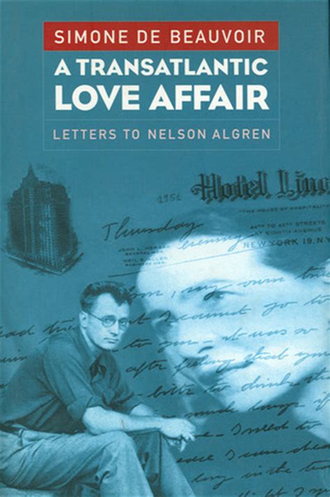A Transatlantic Love Affair Letters to Nelson Algren