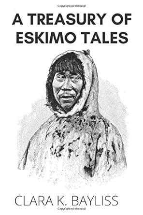 A Treasury of Eskimo Tales by Bayliss Clara Kern 1848