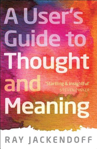 A User Guide To Thought And Meaning