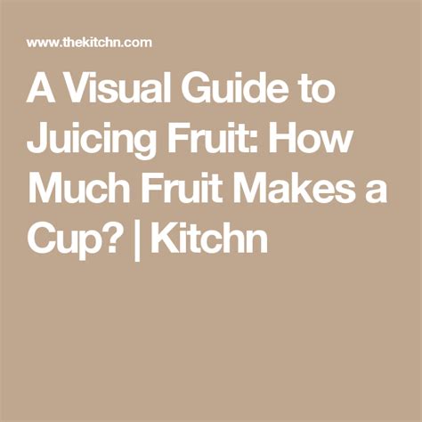 A Visual Guide to Juicing Fruit: How Much Fruit Makes a