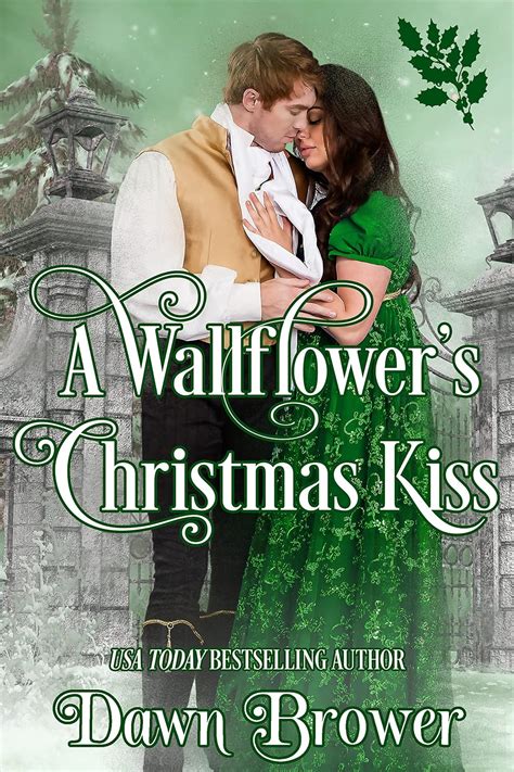 A Wallflower s Christmas Kiss Connected by a Kiss 3