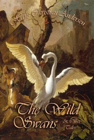 A Wild Swan And Other Tales