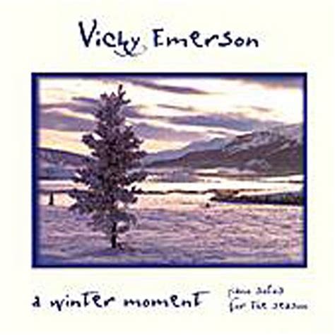 A Winter Moment Piano Solos for the Season by Vicky Emerson