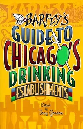 A barflys guide to chicagos drinking establishments. - Estado no soy yo y la subversión.