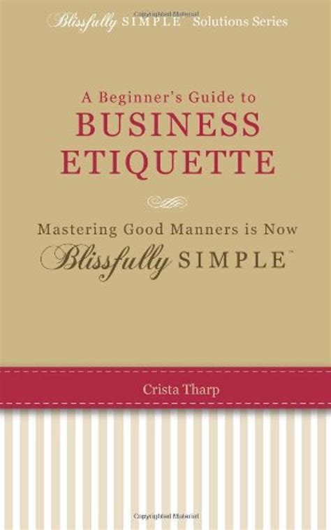 A beginners guide to etiquette mastering good manners is now blissfully simple blissfully simple solutions. - My word shall guide thee by daniel a r wright.