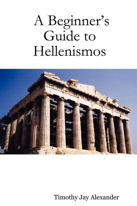 A beginners guide to hellenismos by timothy jay alexander. - Mondo politica interessi interazioni istituzioni seconda edizione.