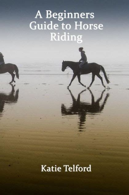 A beginners guide to horse riding by katie telford. - Kompromiss, oder, vom unsinn und sinn menschlichen lebens.