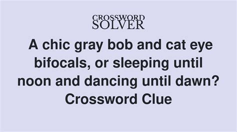 A chic grey bob crossword clue. Things To Know About A chic grey bob crossword clue. 