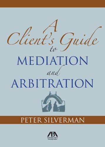 A clients guide to mediation and arbitration the strategy for winning. - Principles of cost accounting vanderbeck 16th edition solutions manual.