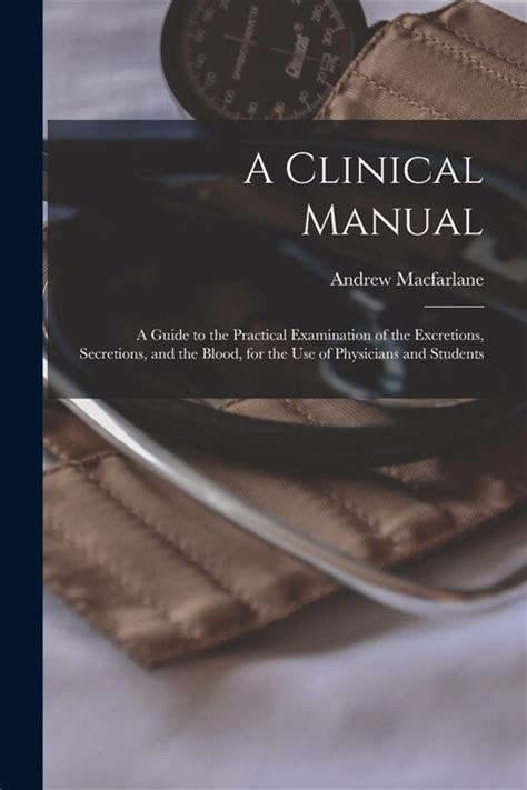 A clinical manual a guide to the practical examination of the excretions secretions and the blood. - Messenger by lois lowry study guide.