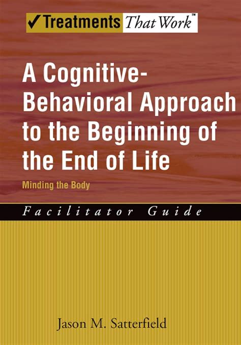 A cognitive behavioral approach to the beginning of the end of life minding the body facilitator guide treatments that work. - Geheimnisse der onkologie der hämatologie von marie e wood.