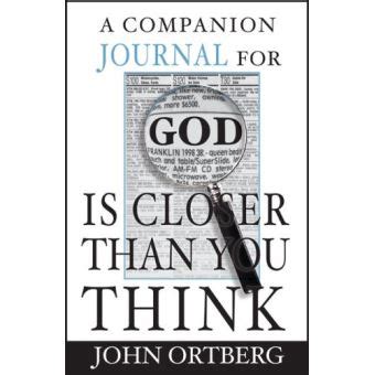 A companion journal for god is closer than you think journals. - Gesamtausgabe, ln, bd.65, beiträge zur philosophie.