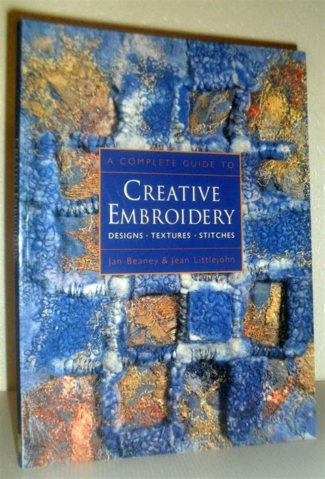 A complete guide to creative embroidery designs textures stitches. - Uga history exemption test study guide.