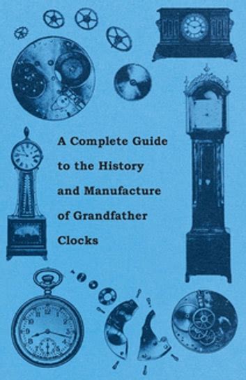 A complete guide to the history and manufacture of grandfather clocks. - A manual of photography by mathew carey lea.