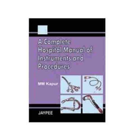 A complete hospital manual of instruments and procedures by kapur. - Historia bibliográfica de la medicina española.