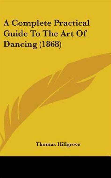 A complete practical guide to the art of dancing by thomas hillgrove. - Poesías del m. fr. diego gonzález del órden de san agustín.