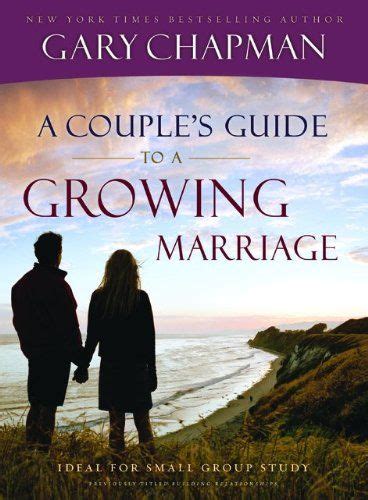 A couples guide to a growing marriage by gary d chapman. - Család és házasság a mai társadalomban..