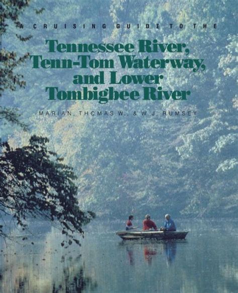 A cruising guide to the tennessee river tenn tom waterway. - Divino impaciente ; el testamento de la mariposa ; metternich.
