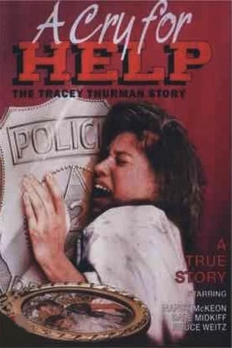 A cry for help the tracey thurman story on netflix. NR, 1 hr 36 min. In this drama based on a true story, Tracey Thurman (Nancy McKeon) attempts to escape her abusive marriage to Buck (Dale Midkiff). Even after Tracey gains a restraining order, he continues to torment her. Eventually, he viciously attacks Tracey, stabbing her multiple times. 
