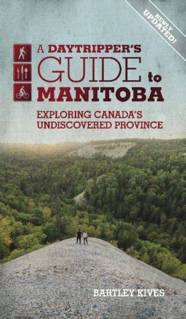 A daytrippers guide to manitoba exploring canadas undiscovered province. - Craftsman two way radio user manual.