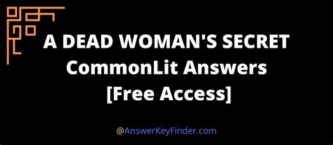 A dead woman%27s secret commonlit answer key. Things To Know About A dead woman%27s secret commonlit answer key. 