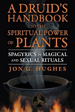A druids handbook to the spiritual power of plants spagyrics in magical and sexual rituals. - Manual motor e3 de mazda 323.