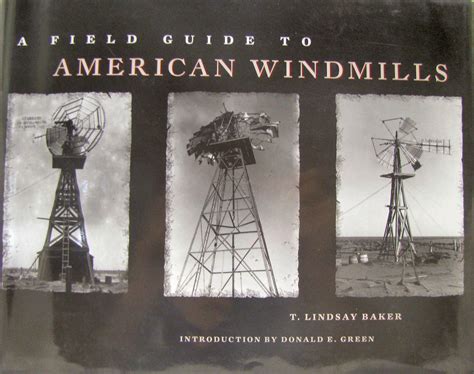 A field guide to american windmills. - Histoire du vaillant chevalier tiran le blanc.