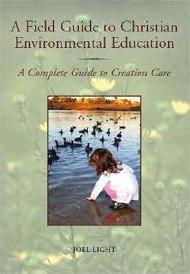 A field guide to christian environmental education a complete guide to creation care. - Studi dedicati a galvano della volpe.