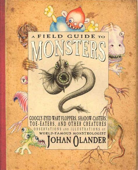 A field guide to monsters googly eyed wart floppers shadow casters toe eaters and other creatures. - Toyota land cruiser dvd installation manual.