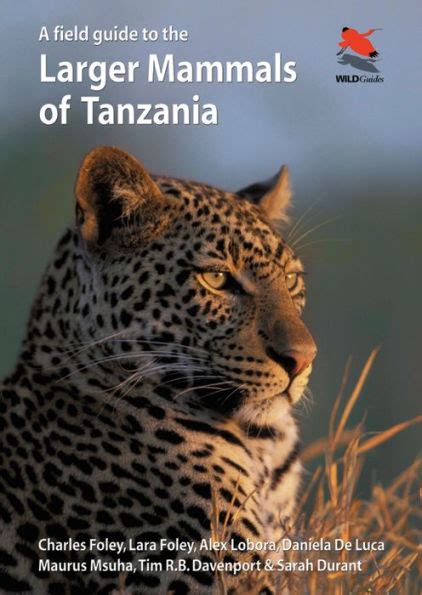 A field guide to the larger mammals of tanzania by charles foley. - Entre o palco e o porão.