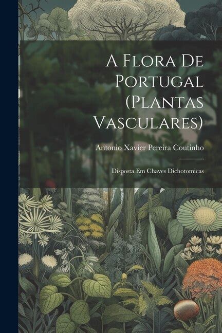 A flora de portugal (plantas vasculares) disposta em chaves dichotomicas. - Mesembs of the world illustrated guide to a remarkable succulent group.