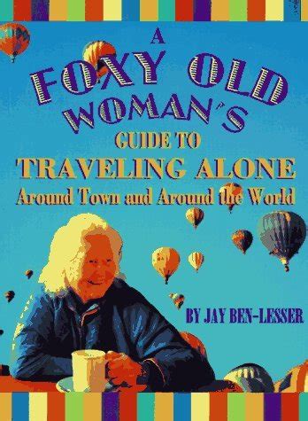 A foxy old womans guide to traveling alone by jay ben lesser. - 13 errores fatales que incurren los gerentes.