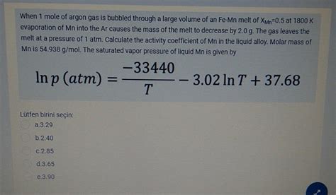 A gas r 2 at a pressure of 1 atm is bubbled through a